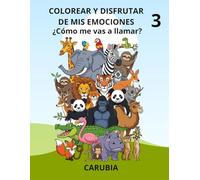 COLOREAR Y DISFRUTAR DE MIS EMOCIONES: ¿Cómo me vas a llamar?