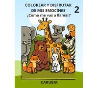 Colorear y disfrutar de mis emociones: ¿Cómo me vas a llamar?