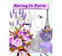 Colored Dreams Spring in Paris coloring book for adults relaxation: (Tascabile)
