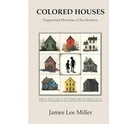 Colored Houses: Fragmented Memories of Two Brothers