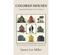 Colored Houses: Fragmented Memories of Two Brothers