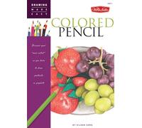 Colored Pencil: Drawing Made Easy: Discover your inner artist as you learn to draw a range of popular subjects in colored pencil