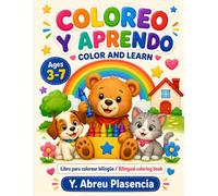 COLOREO Y APRENDO: COLOR AND LEARN: Libro para colorear bilingüe / Bilingual coloring book