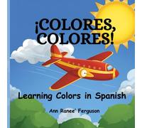 ¡Colores, Colores!: Learning Colors in Spanish