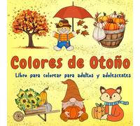 Colores de Otoño - Libro para colorear para adultos y adolescentes: Diseños otoñales simples en gran formato para la relajación y el alivio del estrés