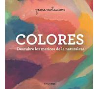 Colores: Descubre los matices de la naturaleza