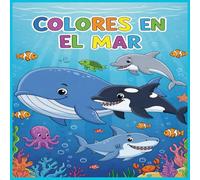 COLORES EN EL MAR: Sea Animals for Children's 3-6