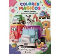 Colores Magicos: Diseños Grandes para Manitos Pequeñas