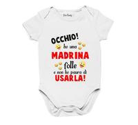 Colorfamily Body Neonato Occhio! Ho Una Madrina Folle e Non Paura di usarla - Simpatico e Divertente - Bodino per Uso diurno
