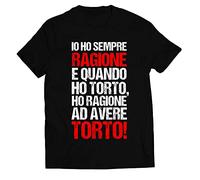 Colorfamily Io Ho Sempre Ragione Divertente Ironica Simpatica Maglietta Divertenti Uomo Donna Regalo t-Shirt