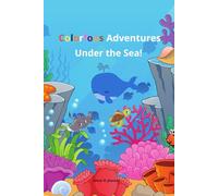 Colorfous Adventures Under the Sea
