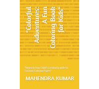 "Colorful Adventures: A Fun Coloring Book for Kids": "Unleash Your Child's Creativity with 50 Exciting Coloring Pages"