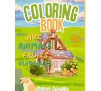 Colorful adventures / Coloring book for kids (ABC, fruits, animals, dinosaurs): 102 pages