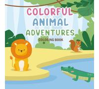 Colorful Animal Adventures: Coloring book