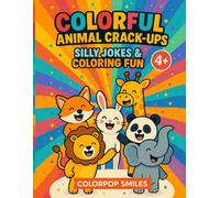 Colorful Animal Crack-Ups: Silly Jokes & Coloring Fun: 50 Animal Jokes to Color - Coloring Book for Kids Ages 4+ | Funny Puns & Cute Creatures