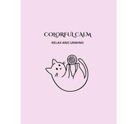 COLORFUL CALM: RELAX AND UNWIND