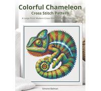 Colorful Chameleon Cross-Stitch Pattern: A Large Print Modern Cross-Stitch Design for Fun Decor