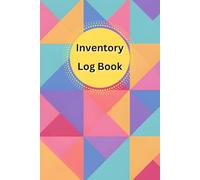 Colorful Cover: Small Business Inventory Log Book for Inventory Management and Stock Tracking, Come with Undated Monthly Planner to help you Organize, ... Products easily, 120 Pages, Size 6” x 9”.