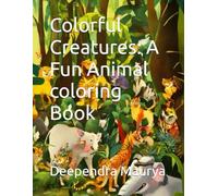 Colorful Creatures: A Fun Animal coloring Book