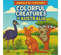 Colorful Creatures of Australia: A Fun Facts Coloring Book