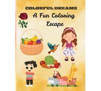 Colorful Dreams: A Fun Coloring Escape