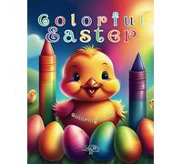 Colorful Easter: Coloring book for Girls and Boys aged 4-12, easter gift, , 32 coloring pages with bunnies, sheep, chicks, Easter eggs