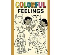 Colorful Feelings: Das vielfältige, inklusiv und diverse Malbuch