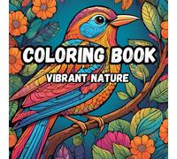 Colorful Flight: A Relaxing Coloring Book: Relaxing and Intricate Nature-Inspired Designs for Stress Relief