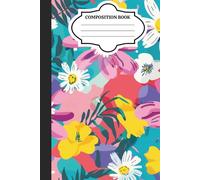 Colorful Floral Composition Notebook: Fun Pop-Art Flower Journal for School & Writing | 6 X 9 Inch - 120 Page