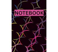 COLORFUL INTERSECTING CIRCLES THEME DESIGN NOTEBOOK: Vibrant Journal with Sl lack Background Themed Design Notepad Journal - 6 X 9 INCHES - 150 PAGES