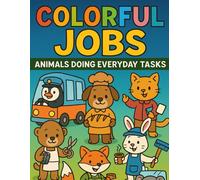 Colorful Jobs: Animals Doing Everyday Tasks - Coloring Book for Kids
