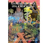 Colorful Journeys Into a New World