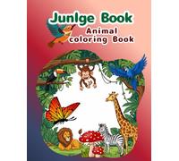 Colorful Jungle Animal Coloring Book: Fun Coloring For kids Ages 4-6