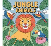 Colorful Jungle Escape: 100 Animals and Nature Scenes to Enjoy: Relax and unwind with unique illustrations of tropical wildlife and lush greenery.