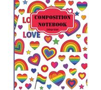 Colorful LGBTQ+ Notebook - 120 College Ruled Pages, Rainbow Love Design, 7.5” x 9.25”