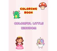 Colorful Little Kingdom: Coloring Book