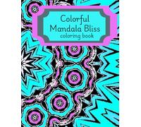 Colorful Mandala Bliss: Unwind with Beautiful, Detailed Mandalas