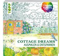 Colorful Moments - Cottage Dreams: Ausmalen & entspannen