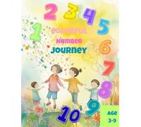 Colorful Number Journey Age 3-9: Color, Count, and Have Fun with Numbers !!