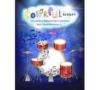 Colorful Rhythms: A Fun and Visual Method for Kids to Learn Drums