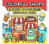 Colorful Shops: Adorable Storefront Adventures: A Fun and Easy Coloring Book for Kids Ages 4-8