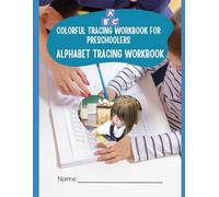 Colorful Tracing Workbook for Preschoolers: Fun Alphabet Tracing with Illustrations for Kids Ages 3-5