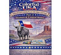 Colorful USA: Educational Coloring Book with Maps and Flags Part 2 - Western & Central USA