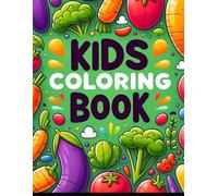 Colorful Veggie Friends: A Fun Coloring Book for Kids aged 3-6