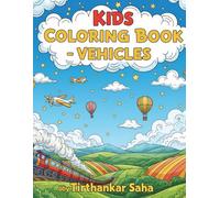 Colorful Vehicles: A Fun Coloring Adventure: Discover and Color Amazing Vehicles for Kids Aged 3 to 6!
