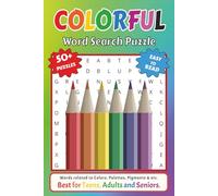 Colorful Word Search Puzzle Book: Word Searches with Easy to Read Print about Colorful, Colors, Pigments and More | 6x9 inches, 110 pages | 50+ ... Vacations, Holidays and Free Times.