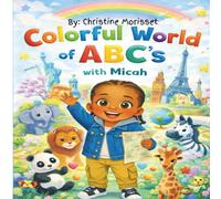 Colorful World of ABC's with Micah