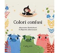 Colori confusi. Favole sottosopra. Ediz. a colori