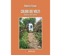 Colori dei volti. Bellezza dell'anima