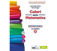 Colori della matematica. Algebra 2. Con Quaderno. Ediz. bianca. Per le Scuole superiori. Con e-book. Con espansione online (Vol. 2)